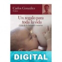 Un regalo para toda la vida Carlos González