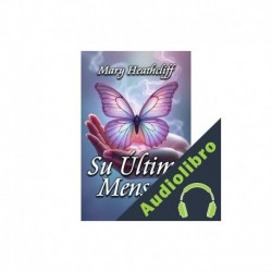 Audiolibro Su Último Mensaje Mary Heathcliff