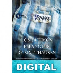 Los últimos españoles de Mauthausen Carlos Hernández de Miguel