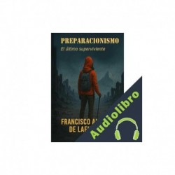 Audiolibro Preparacionismo El último superviviente Francisco Angulo de Lafuente