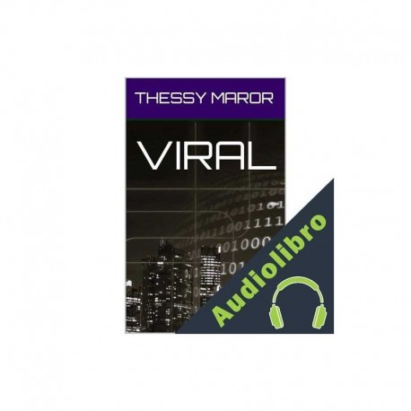 Audiolibro VIRAL Thessy Maror