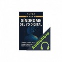 Audiolibro Síndrome del yo digital Altéa