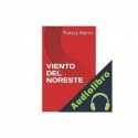 Audiolibro VIENTO DEL NORESTE Thessy Maror