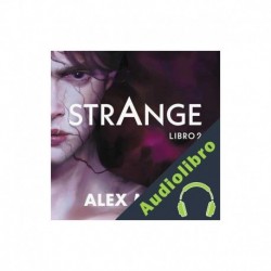 Audiolibro Strange. Libro 2 Alex Mírez