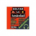 Audiolibro Soltar la Ansiedad Zeph Berry