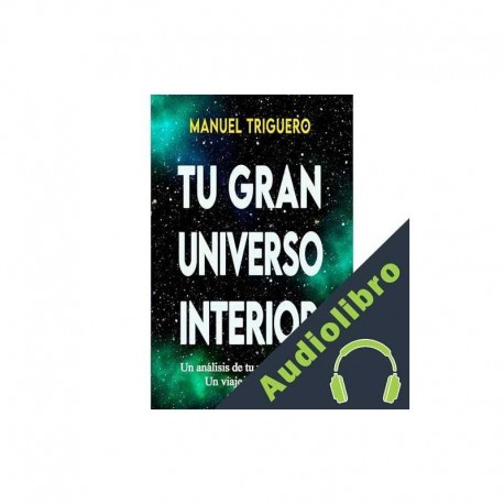 Audiolibro Tu gran universo interior Manuel Triguero