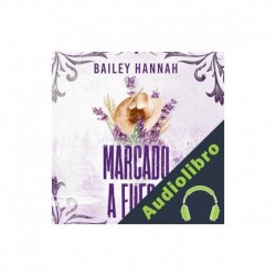Audiolibro Marcado a fuego Bailey Hannah, Ana Isabel Sánchez Díez - translator