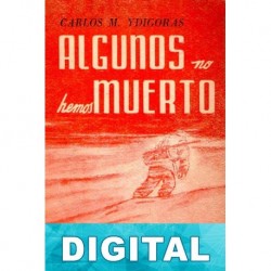 Algunos no hemos muerto Carlos María Ydígoras
