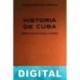 Historia de Cuba. Desde Colón hasta Castro Carlos Márquez Sterling