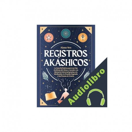 Audiolibro Registros Akáshicos Alyssa Vera