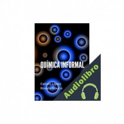 Audiolibro QUÍMICA INFORMAL CALIXTO LÓPEZ, ROSALÍA ROUCO
