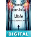 Entre la oscuridad y el miedo Carlos Martínez Prieto