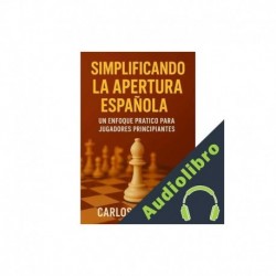 Audiolibro Simplificando la apertura española Carlos de Paula