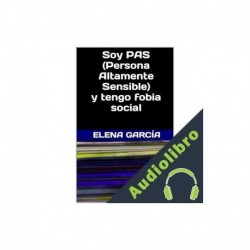 Audiolibro Soy PAS  y tengo fobia social Elena García