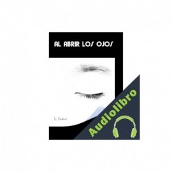 Audiolibro Al abrir los ojos L. Jiménez