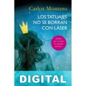 Los tatuajes no se borran con láser Carlos Montero