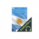 Audiolibro Presidentes Argentinos Volumen I Ruben García