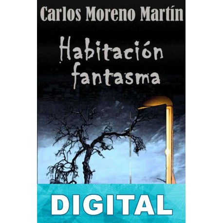 Habitación fantasma Carlos Moreno Martín
