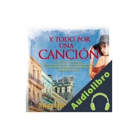 Audiolibro Y todo por una canción Marta Biadiu Llorente