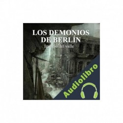 Audiolibro Los demonios de Berlín 3 Ignacio Del Valle