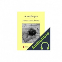 Audiolibro A medio gas Manolo García Álvarez