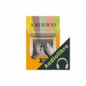 Audiolibro A mi juicio Hiram Sánchez Martínez