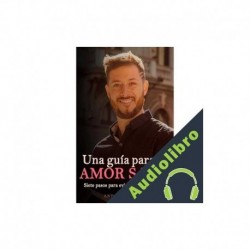 Audiolibro Una guía para el amor sano Andrés Vernazza