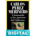 Llamando a las puertas del infierno Carlos Pérez Merinero