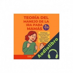 Audiolibro Teoría del Manejo de la Ira para Mamás Sibley Ballard