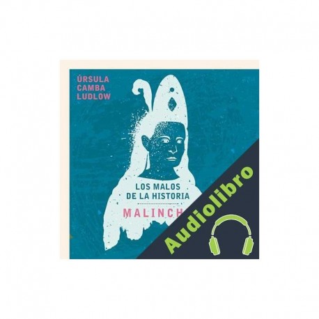 Audiolibro Malinche Úrsula Camba Ludlow