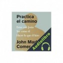 Audiolibro Practica el camino John Mark Comer