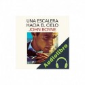 Audiolibro Una escalera hacia el cielo John Boyne, Eduardo Adrián Hojman Altieri - translator
