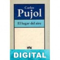 El lugar del aire Carlos Pujol