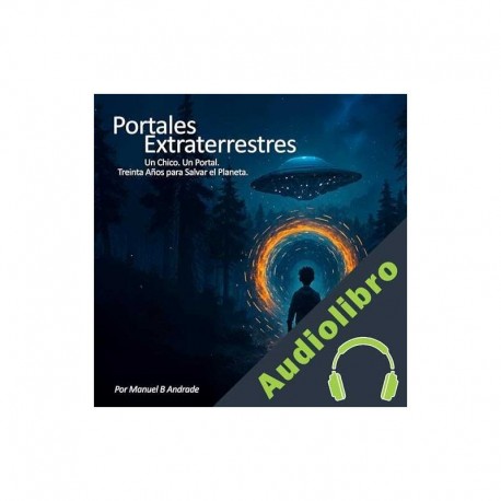 Audiolibro Portales Extraterrestres Manuel Andrade